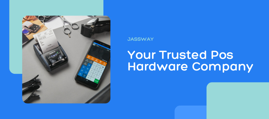 Your Trusted Pos Hardware Company