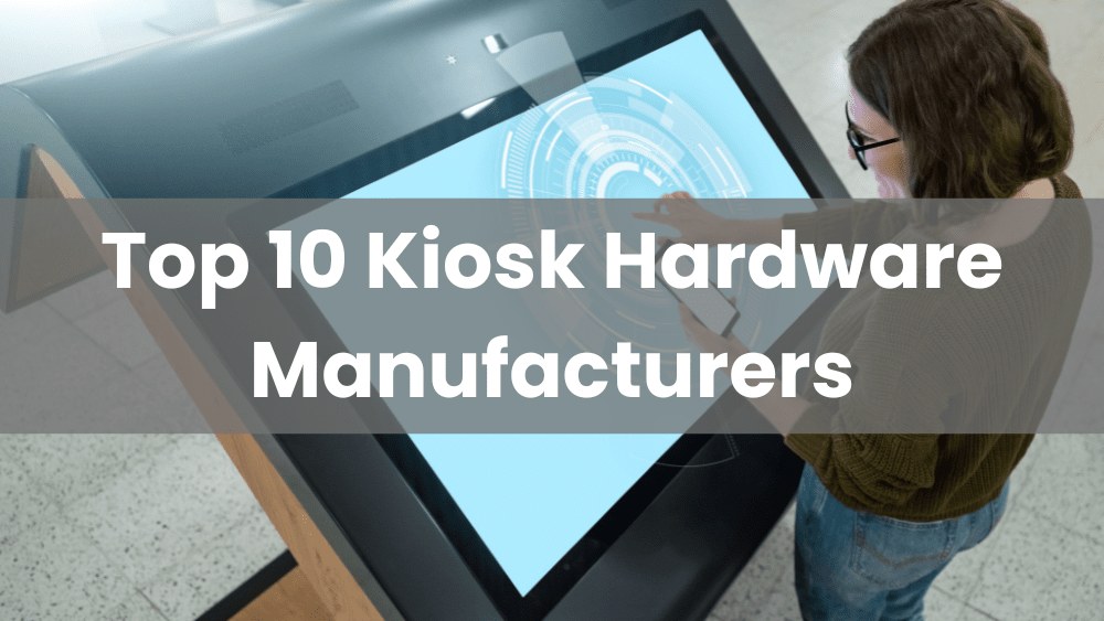Top 10 Kiosk Hardware Manufacturers 2023 jassway