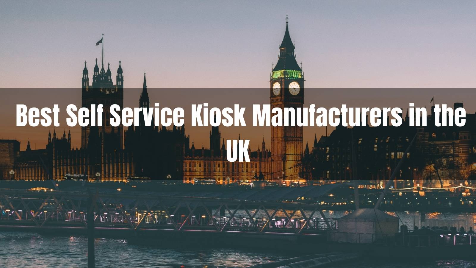  Best 10 Self Service Kiosk Manufacturers in the UK