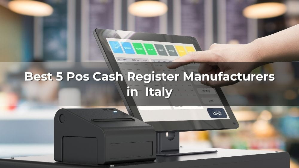 Best 5 Pos Cash Register Manufacturers in Italy 2026